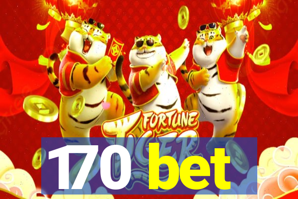 170 bet